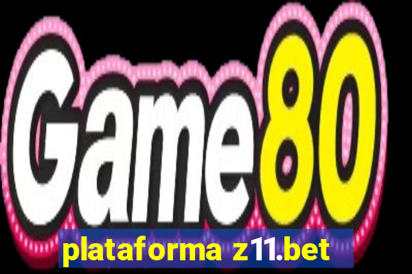 plataforma z11.bet