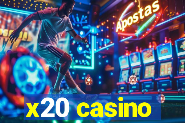 x20 casino