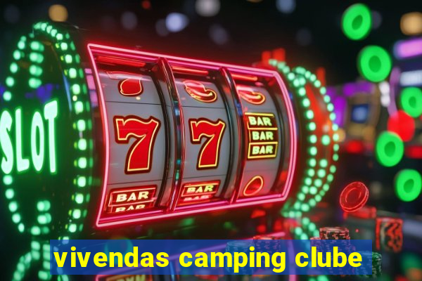 vivendas camping clube