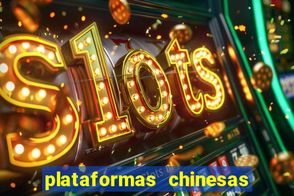 plataformas chinesas de apostas