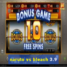 naruto vs bleach 3.9