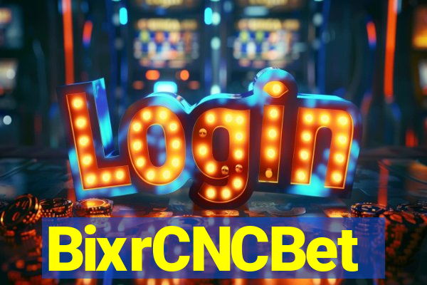 BixrCNCBet