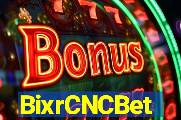 BixrCNCBet