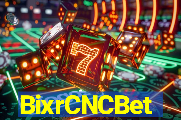BixrCNCBet