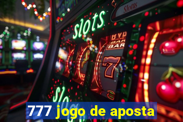 777 jogo de aposta