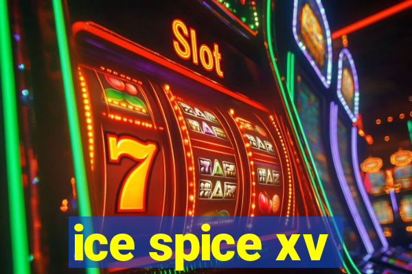 ice spice xv