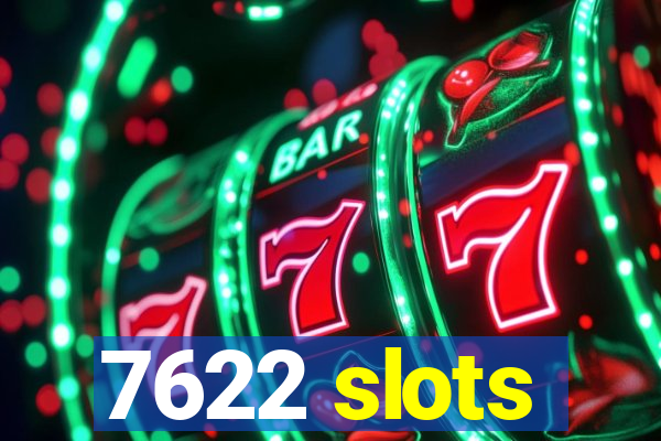7622 slots
