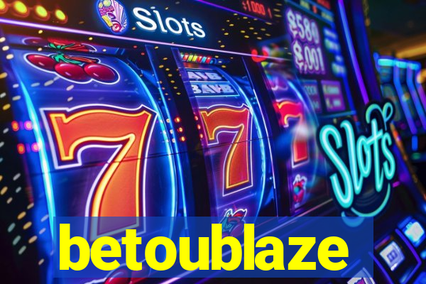 betoublaze