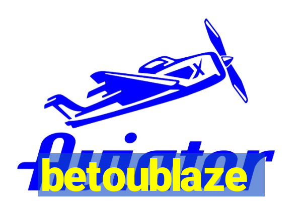 betoublaze