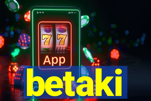 betaki