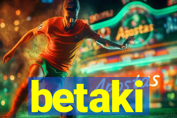 betaki