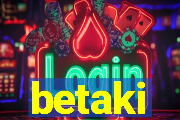 betaki