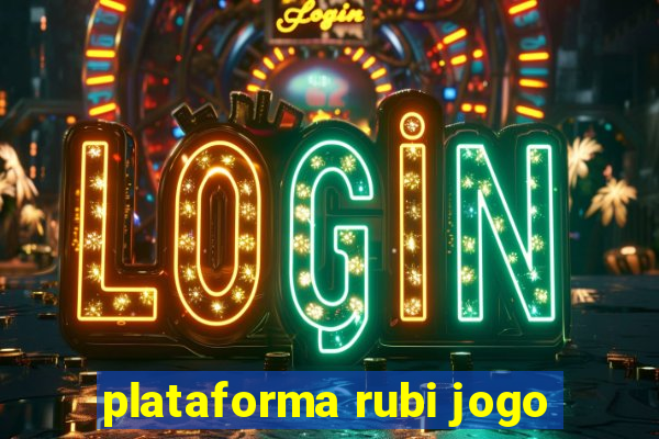 plataforma rubi jogo