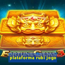 plataforma rubi jogo