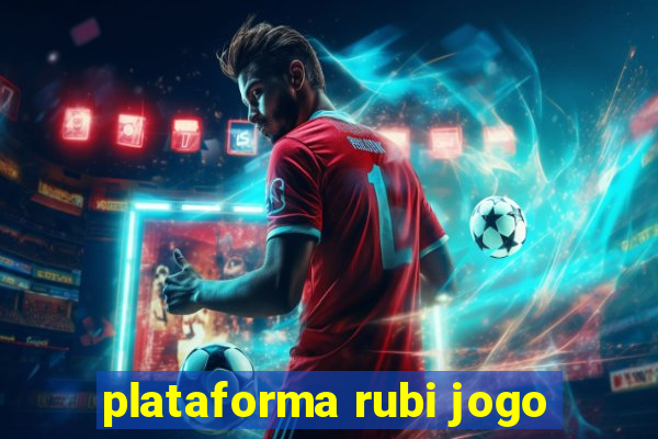 plataforma rubi jogo
