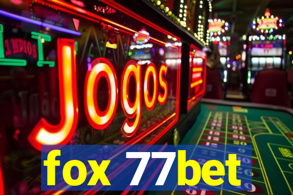 fox 77bet