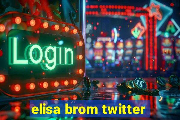elisa brom twitter