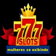 mulheres se exibindo