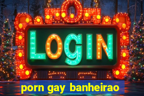porn gay banheirao