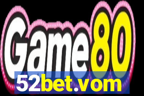 52bet.vom