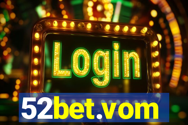 52bet.vom