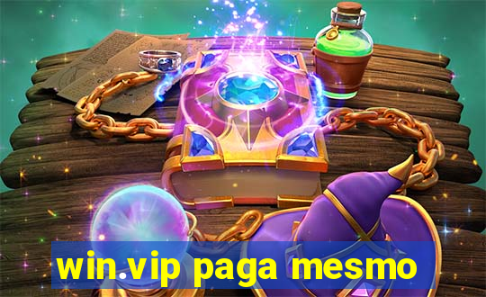win.vip paga mesmo