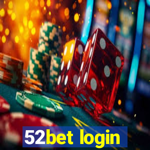 52bet login