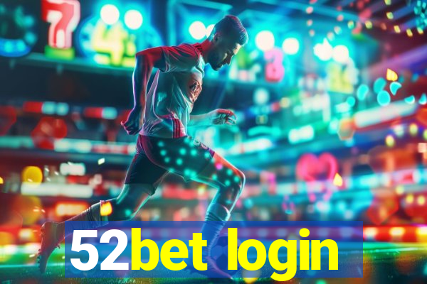 52bet login