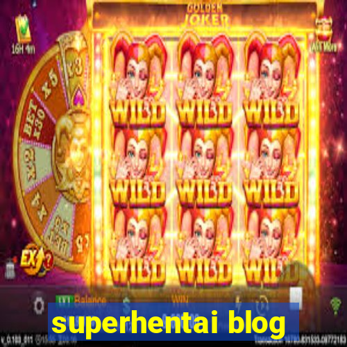 superhentai blog
