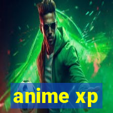 anime xp