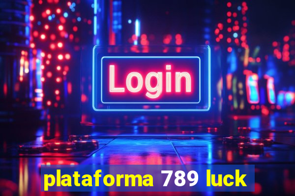 plataforma 789 luck