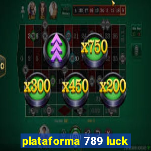 plataforma 789 luck