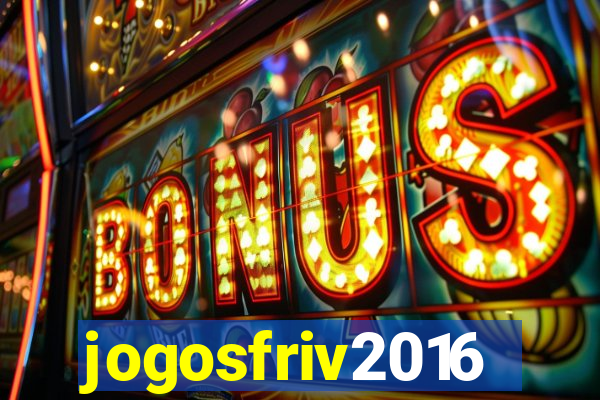 jogosfriv2016