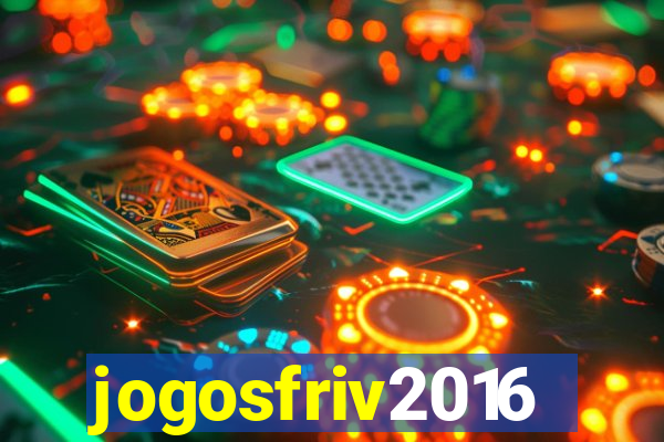 jogosfriv2016