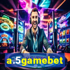 a.5gamebet