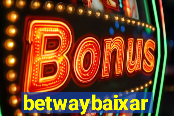 betwaybaixar
