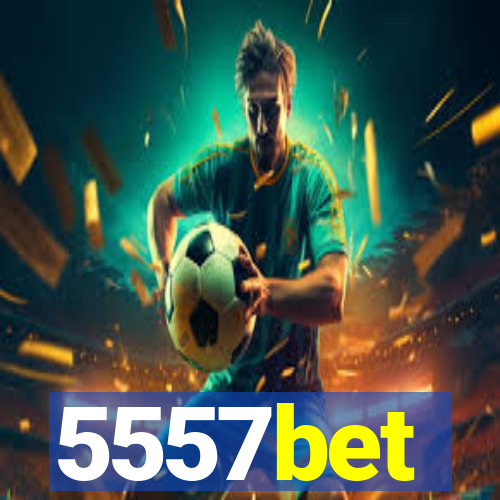 5557bet