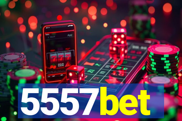 5557bet