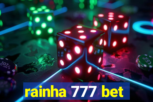 rainha 777 bet