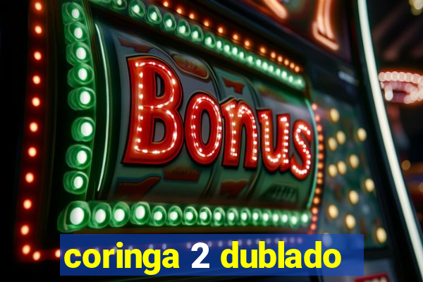 coringa 2 dublado