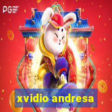 xvidio andresa