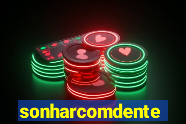 sonharcomdente
