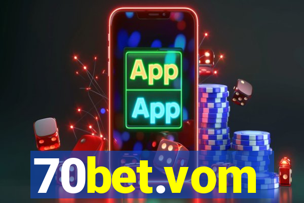 70bet.vom