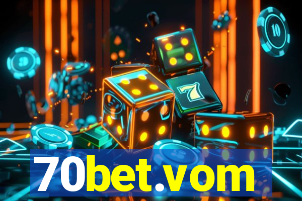70bet.vom
