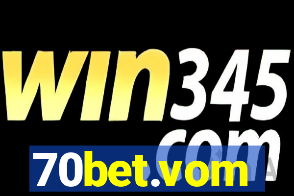 70bet.vom