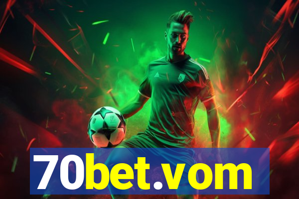 70bet.vom
