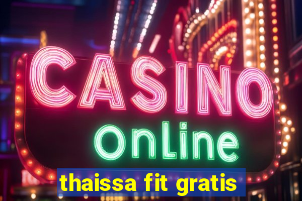 thaissa fit gratis