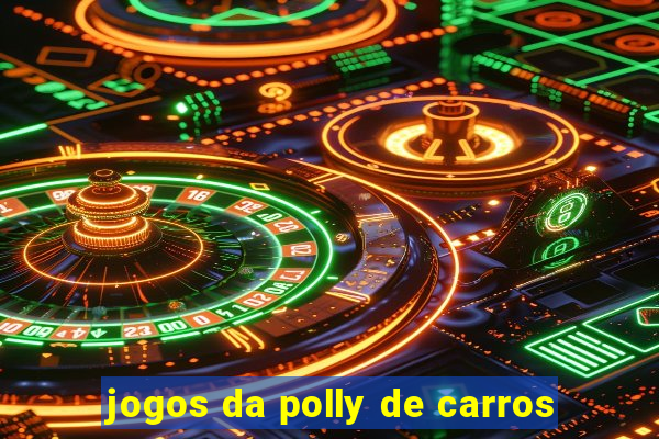jogos da polly de carros