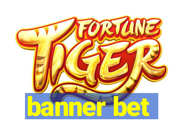 banner bet