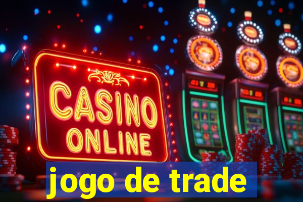 jogo de trade